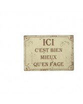Plaque ici c'est bien mieux qu'en face 15x21cm