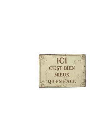 Plaque ici c'est bien mieux qu'en face 15x21cm