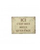 Plaque ici c'est bien mieux qu'en face 15x21cm